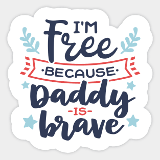 I'm Free Because of The Brave Sticker